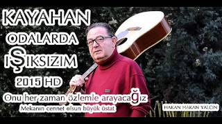 KAYAHAN ODALARDA IŞIKSIZIM 2015 HD Resimi