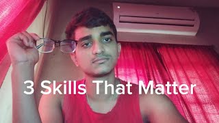 At 18, These 3 Skills changed my life