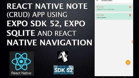 React Native Note (CRUD) Application using Expo SDK 52, Expo SQLite and React Native Navigation.