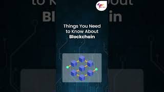 Things You Need to Know About Blockchain