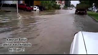 tempat yang terkena banjir sekitar kota kinabalu 18/6/21 | sumber video whatsapp