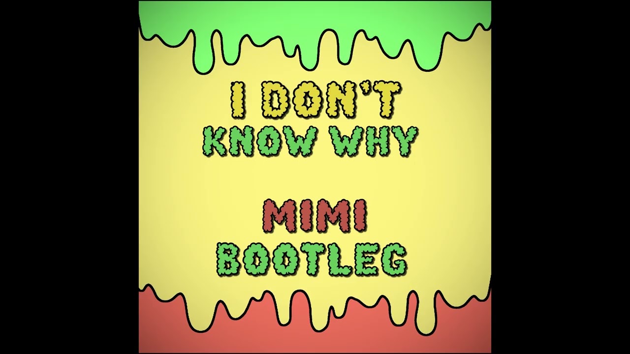 1st Born - I Don't Know Why (MiMi Bootleg)