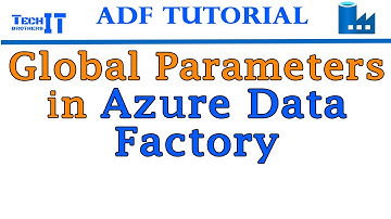 Global Parameters in Azure Data Factory | Azure Data Factory Tutorial 2021