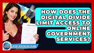 How Does The Digital Divide Limit Access To Online Government Services?