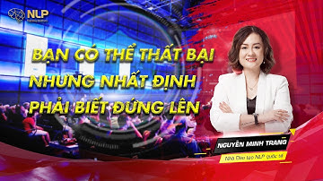 [HỌC NLP]  VỨT BỎ SĨ DIỆN ĐỂ THÀNH CÔNG | NGUYỄN MINH TRANG NLP