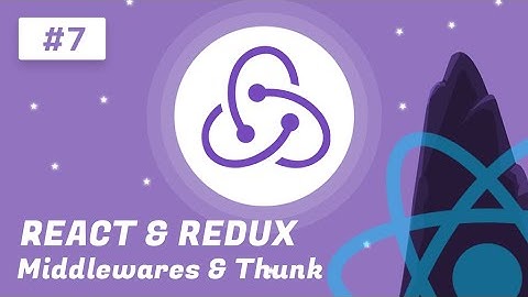 React and Redux Tutorial #7 - Thunk