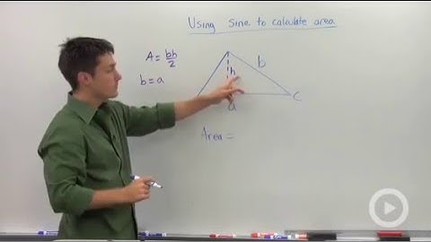 Using Sine to Calculate the Area of a Triangle