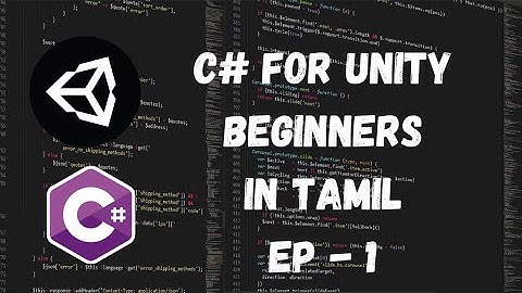 C# FOR UNITY BEGINNERS - VARIABLES #1 || c# tutorial in Tamil