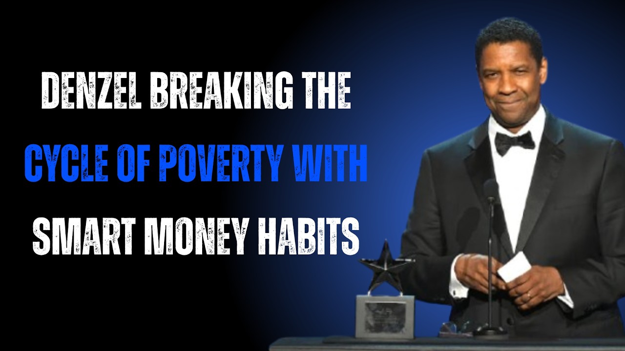 From Low Income to Financial Freedom: Lessons from || denzel washington