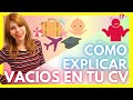 TIEMPO SIN TRABAJAR - Cómo explicar los vacíos en tu CV en la entrevista de trabajo MARISELA ANCIRA