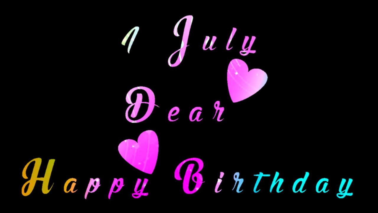 1 July Special New Birthday Status Video Happy Birthday Wishes Birthday Msg Quotes जन मद न Youtube