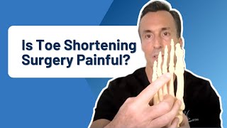 Celebrity Is Toe Shortening Surgery Painful? Are You Put To Sleep For a Toe Surgery? Profile