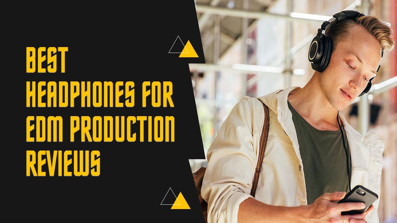 Best Headphones For EDM Production Top 5 Picks YouTube