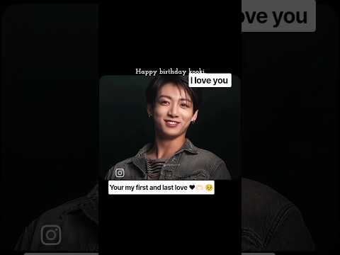 Happy birthday my Jungkook 💎#kpop #BTS #army #girl #edit  #Jungkookjeon #happybirthday #jk #my #loce
