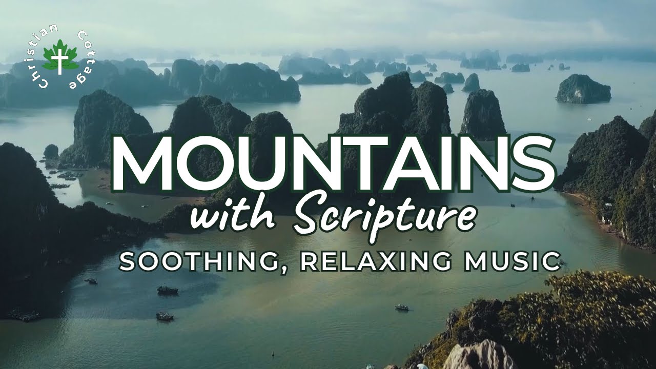 Deep Relaxation Music with Scripture on HOPE | Mountain Ambience | Study Music