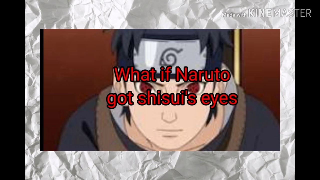 What if naruto got shisui's eyes - YouTube