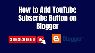How to Add YouTube Subscribe Button on Blogger | Blogspot