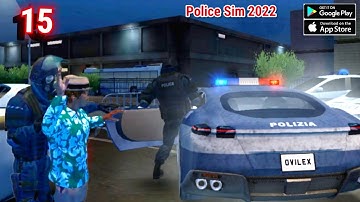 Police Sim 2022 Gameplay Walkthrough  Part  ( 15 )