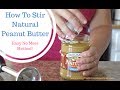 Stirring Peanut Butter HACK!