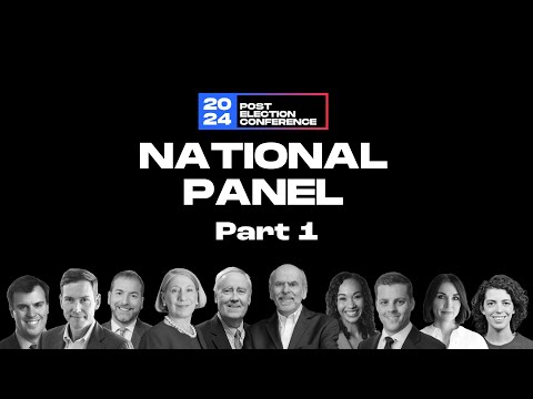 The 2024 Post Election Conference: National Panel Part 1