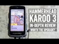 Hammerhead karoo 3 indepth review worth the upgrade