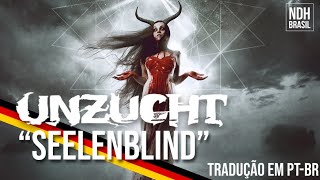 Unzucht - Seelenblind - Legendado PT-BR