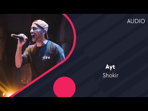 Shokir — Ayt | Шокир — Айт (AUDIO)