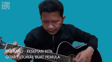 PAS BAND - KESEPIAN KITA | GITAR TUTORIAL BUAT PEMULA