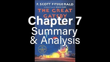 Great Gatsby, Chapter - 7 Detailed Summary & Analysis