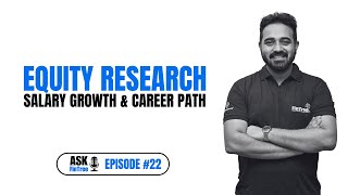 Equity Research Salary Growth &amp; Career Path | Ask FinTree #22