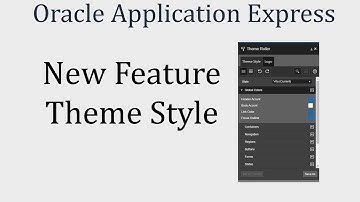 New Feature on Theme Style | Oracle APEX