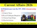 Current Affairs 2026 | Top 40 Most Important GK Questions & Answers | Competitive Exam MCQ