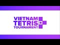 Vietnam Tetris Tournament 2 (Full) - Bảng A