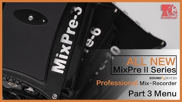Sound Devices MixPre II Menu Tutorial (Part 3)