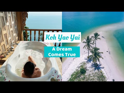 Thailand Dream Destination - Koh Yao Yai