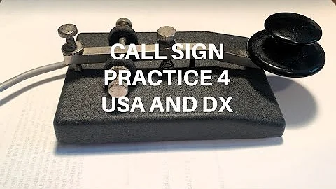 CALL SIGN COPY PRACTICE #4