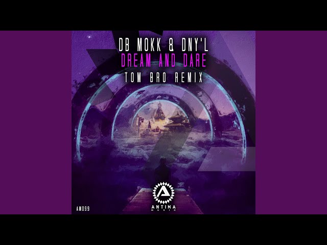 Dream and Dare (Tom Bro Remix)