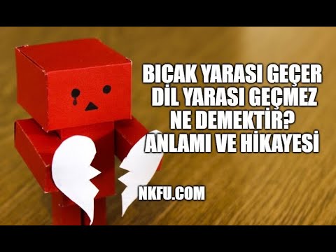 Bıçak Yarası Geçer Dil Yarası Geçmez Atasözünün Anlamı, Dil Yarası Hikayesi