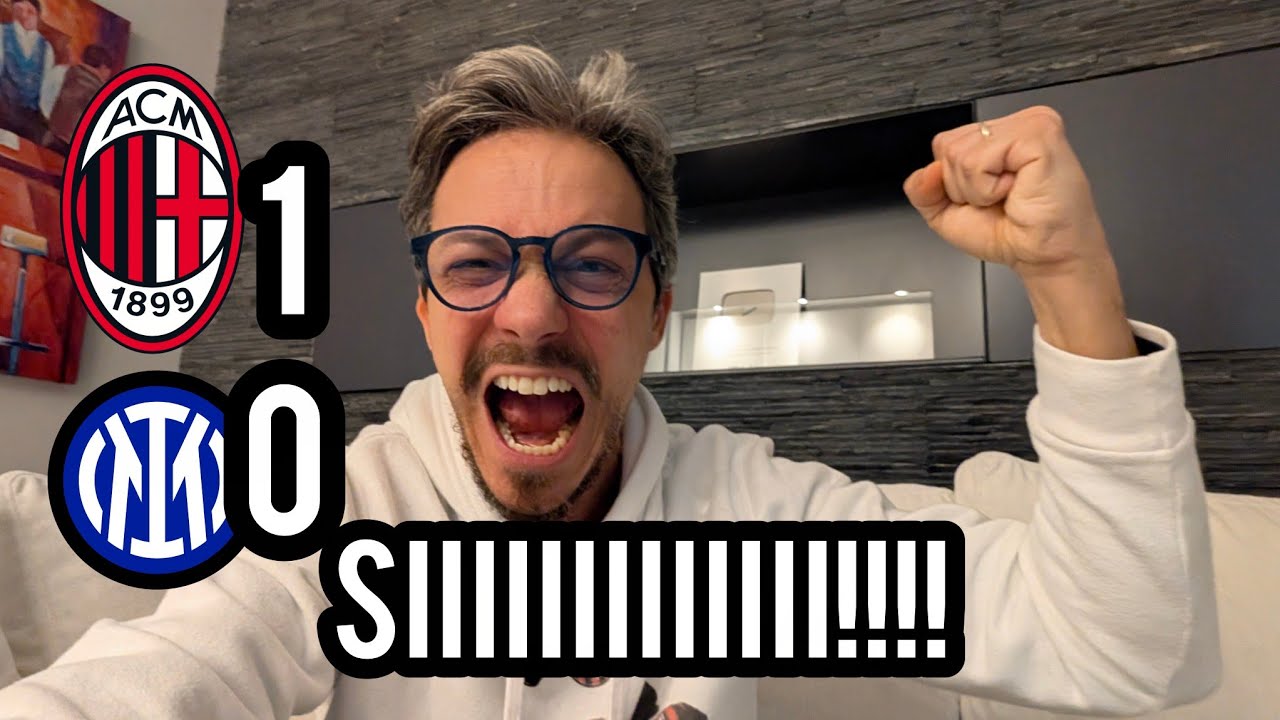 ‼️ MILAN-INTER 1-0 SIIIIIIIIIII ANDIAMOOOOOOOOOO!!!! ANDIAMOOOOOOO!!!! 