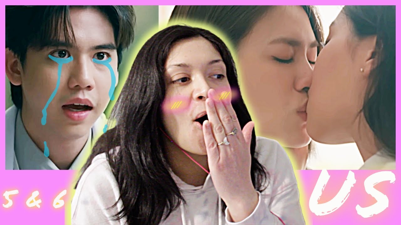 Us รักของเรา EPISODE 5 AND 6 REACTION | Kawi is going through it