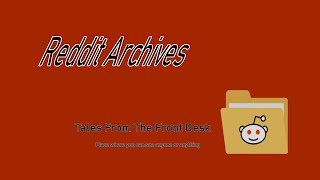 Tales From The Front Desk Reddit Stories From The Archives