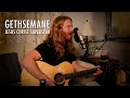 Gethsemane from jesus christ superstar  adam pearce acoustic cover