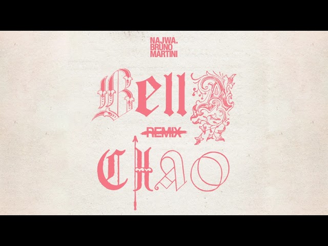 Najwa - Bella Ciao (Bruno Martini remix)