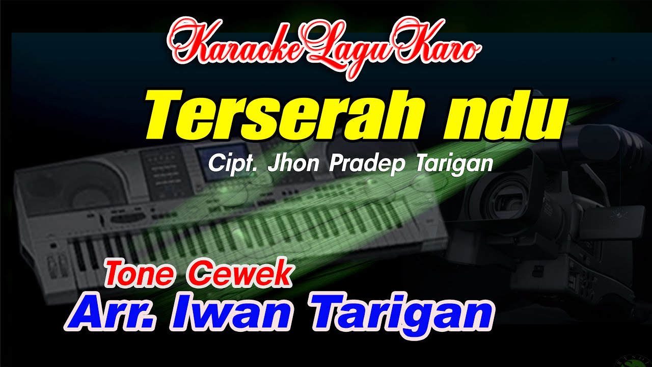 Karaoke Lagu Karo Terserah ndu Tone Cewek