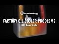 Problems with the Factory Engine Oil Cooler; 6.0L Power Stroke