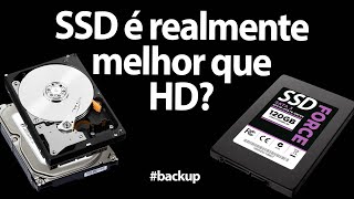 SSD é realmente melhor que HD? Backup, armazenamento e segurança de dados. Vamos falar sobre isso.