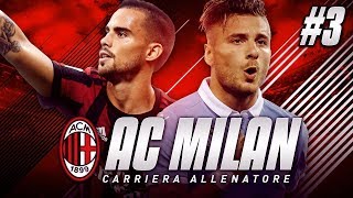 FIFA 18 CARRIERA ALLENATORE #3  MILAN vs LAZIO