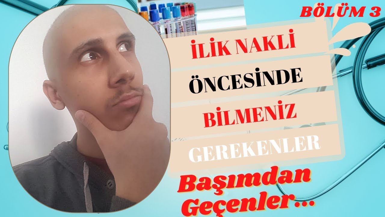 İlik Nakli Öncesi Bilmeniz Gereken Her Şey | Kök Hücre Nakli Öncesi Hazırlıklar