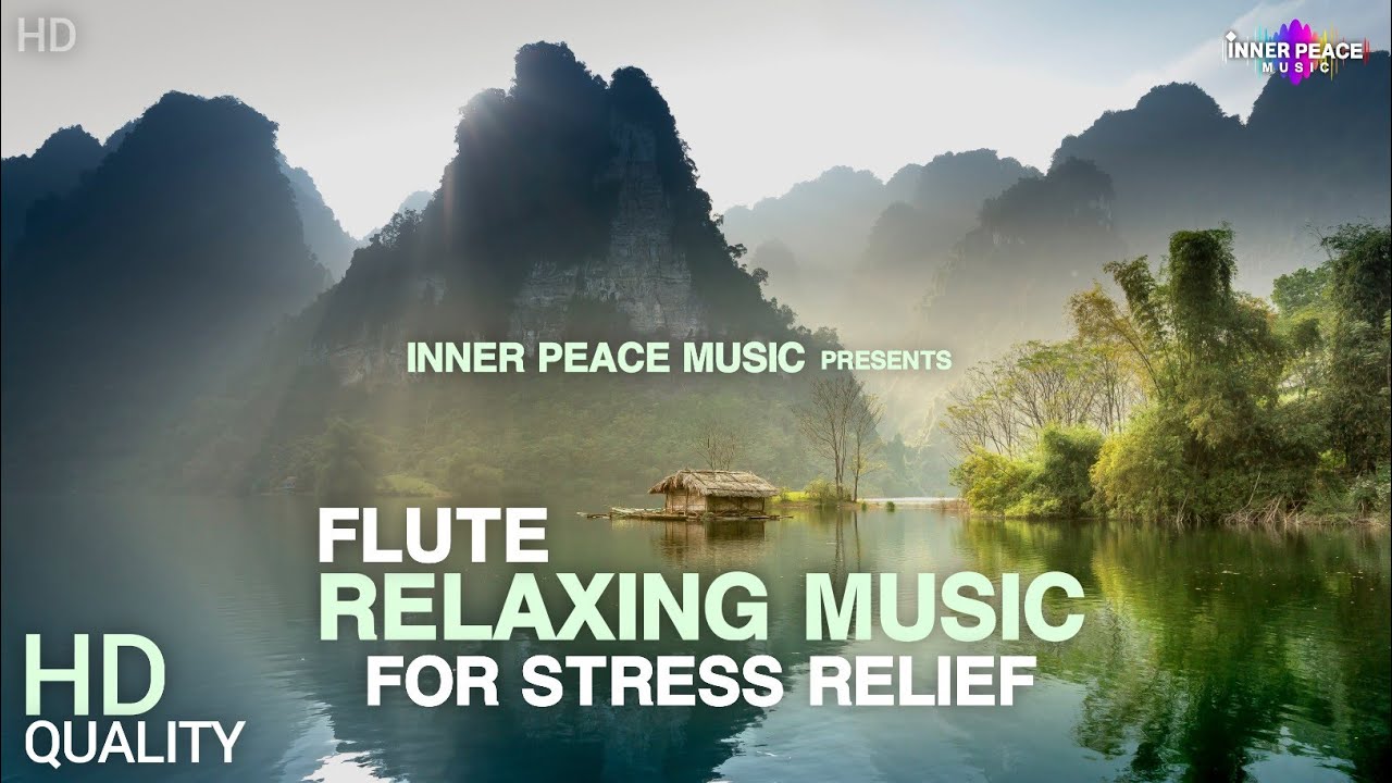 Flute Relaxing Music For Stress Relief | Inner Peace Music - YouTube