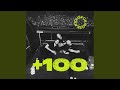 +100 (Extended Mix)